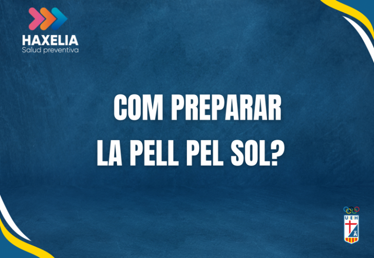 Consells d’Haxelia: Com preparar la pell pel Sol?