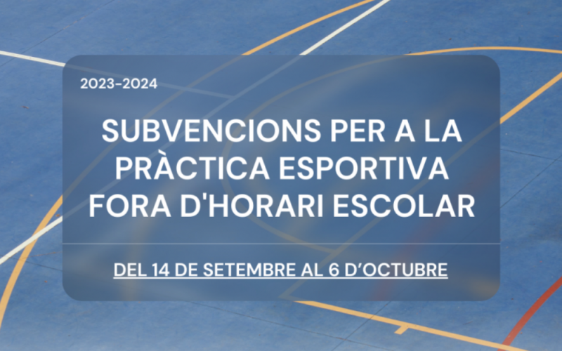 SUBVENCIONS PER A LA PRÀCTICA ESPORTIVA FORA D’HORARI ESCOLAR